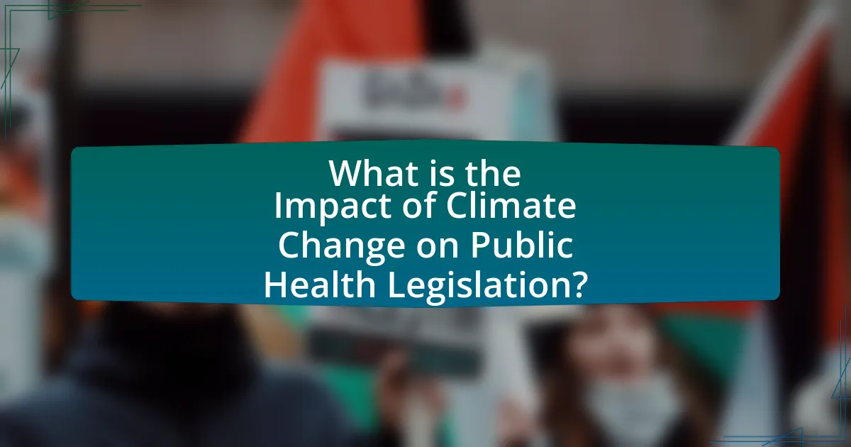 What is the Impact of Climate Change on Public Health Legislation?